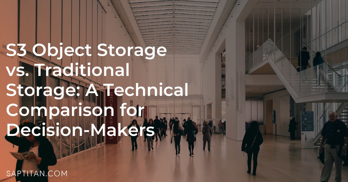 S3 Object Storage vs. Traditional Storage: A Technical Comparison for Decision-Makers